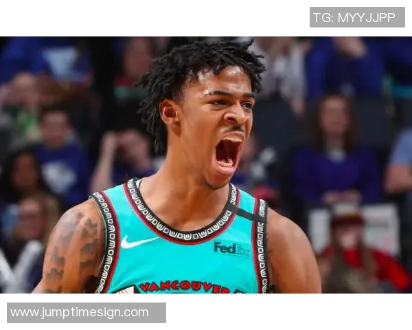 贾莫兰特的崛起之路：从年轻天才到NBA明星的奋斗历程